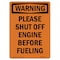 Signmission OSHA Warning Sign, 14" Height, Rigid Plastic, Please Shut Off Engine Before Fueling, Portrait OS-WS-P-1014-V-13432 - alternate 1